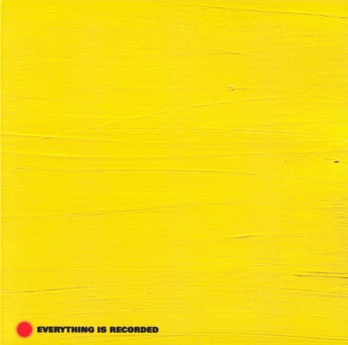 Everything Is Recorded