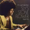 I’m Just Like You: Sly’s Stone Flower 1969–70