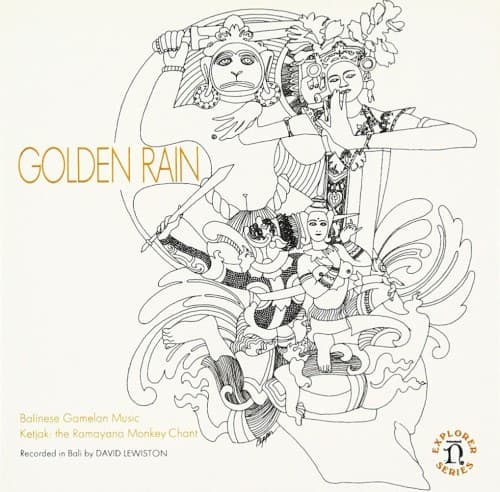Golden Rain: Balinese Gamelan Music & Ketjak, the Ramayana Monkey Chant