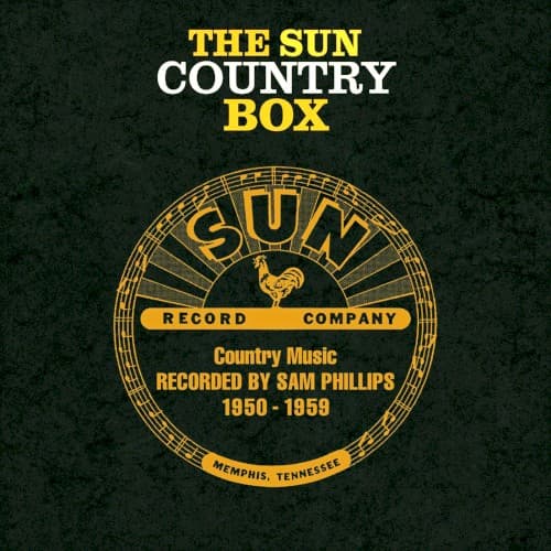 The Sun Country Box: Country Music Recorded by Sam Phillips 1950-1959
