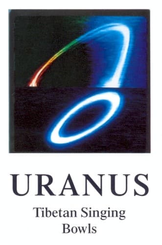 Uranus: Tibetan Singing Bowls