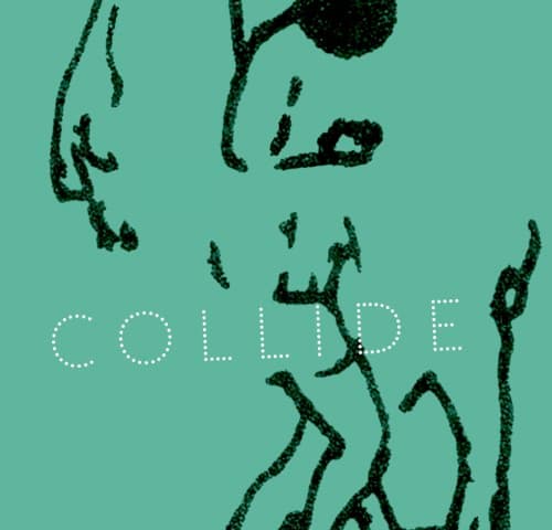 COLLIDE