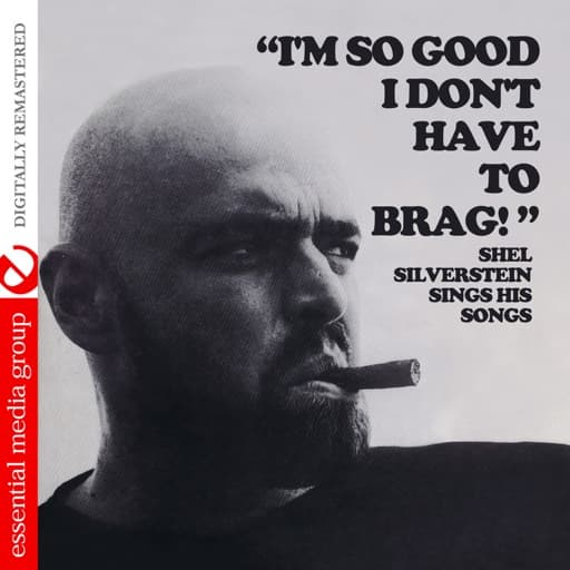 I'm So Good I Don't Have to Brag! (Live) [Remastered]