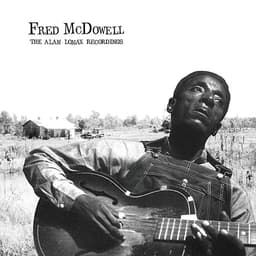 Mississippi Fred McDowell