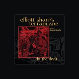 Elliott Sharp's Terraplane