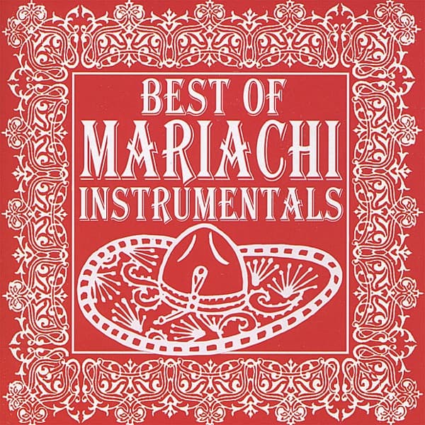 Best of Mariachi Instrumentals