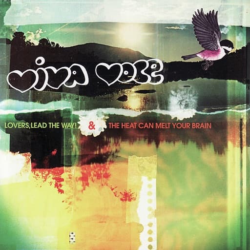 Lovers, Lead the Way! & The Heat Can Melt Your Brain