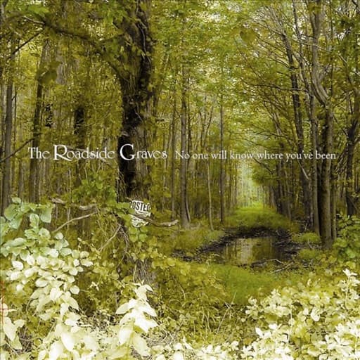 No One Will Know Where You've Been