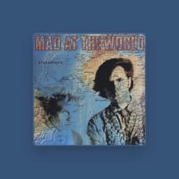 Mad at the World