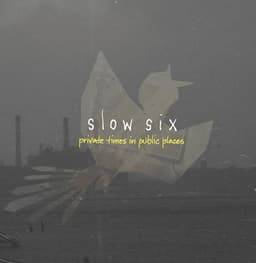 Slow Six