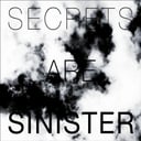 Album cover art for Secrets Are Sinister