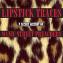 Album cover art for Lipstick Traces (A Secret History of Manic Street Preachers)