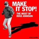 Make It Stop! - The Most of Ross Johnson by Ross Johnson