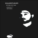 My Red Hot Car by Squarepusher