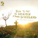 Album cover art for How to Get to Heaven from Scotland