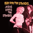 Album cover art for Jesus Loves The Stooges (Raw Power Outtakes)