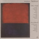 Album cover art for Morton Feldman: Rothko Chapel, Why Patterns?