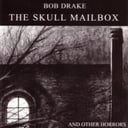 Album cover art for The Skull Mailbox (and Other Horrors)