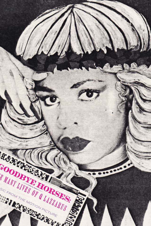 Goodbye Horses: The Many Lives of Q Lazzarus (Music From the Motion Picture)